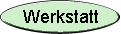 Werkstatt