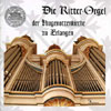 Die Ritter-Orgel der Hugenottenkirche zu Erlangen